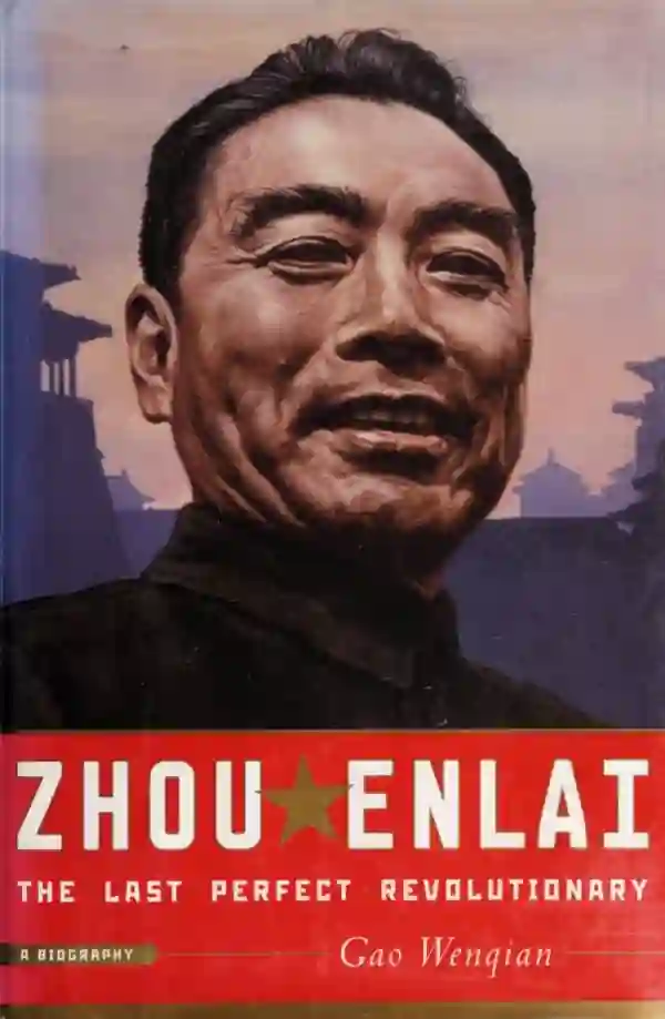 Zhou Enlai: The Last Perfect Revolutionary